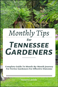 Monthly Tips For Tennessee Gardeners