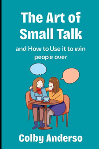 The Art of Small Talk