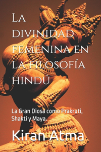La divinidad femenina en la filosofía hindú