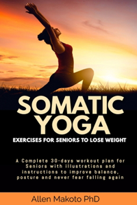 Somatic Yoga Exercises For Seniors To Lose Weight