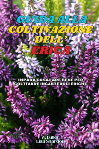 Guida alla Coltivazione dell'Erica
