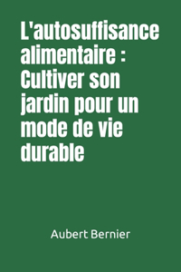 L'autosuffisance alimentaire