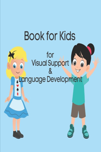 Book for Kids for Visual Support & Language Development