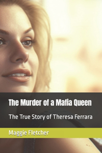Murder of a Mafia Queen