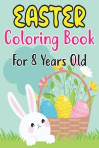 Easter Coloring Book For Kids Ages 8