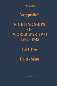 Navypedia's FIGHTING SHIPS OF WORLD WAR TWO 1937 - 1945. Part Two. Haiti - Siam