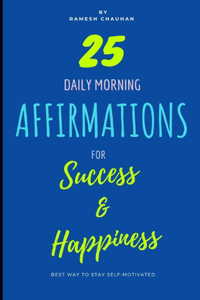 Daily Morning Affirmations for Success and Happiness