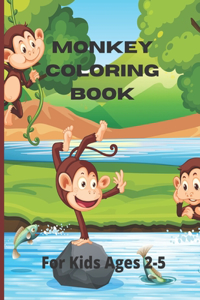 Monkey Coloring Book for Kids Ages 2-5: Coloring Pages for Toddlers with funny and Cute Monkeys, Gift Idea for Boys and Girls