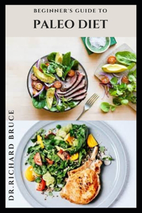 Beginner's Guide to Paleo Diet