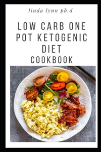 Low Carb One Pot Ketogenic Diet Cookbook