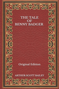 The Tale of Benny Badger - Original Edition