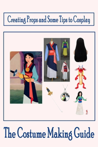 The Costume Making Guide