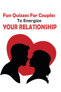 Fun Quizzes For Couples To Energize Your Relationship