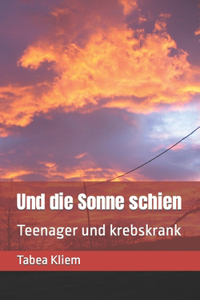 Und die Sonne schien