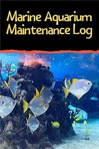 Marine Aquarium Maintenance Log