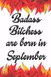 Badass Bitches Are Born in September