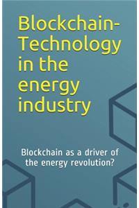 Blockchain-Technology in the energy industry