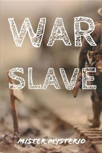 War Slave