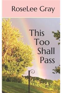 This Too Shall Pass