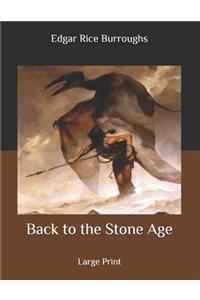 Back to the Stone Age