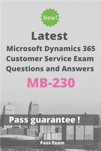 Latest Microsoft Dynamics 365 Customer Service Exam MB-230 Questions and Answers