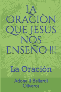 La Oraciòn que Jesus nos eneño !!!