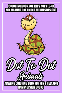Animals Dot to Dot Book for Kids Ages (3-4)