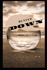 Hunted Down