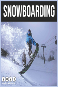 snowboarding 2021 Wall Calendar