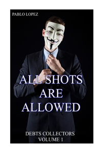 All Shots Are Allowed
