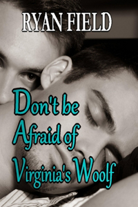 Don't Be Afraid of Virginia's Woolf