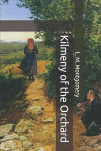 Kilmeny of the Orchard
