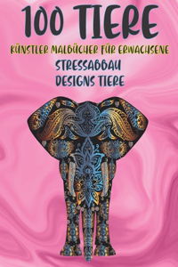 Künstler Malbücher für Erwachsene - Stressabbau Designs Tiere - 100 Tiere