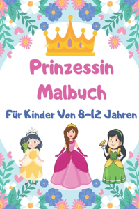 Prinzessin Malbuch Für Kinder Von 8-12 Jahren