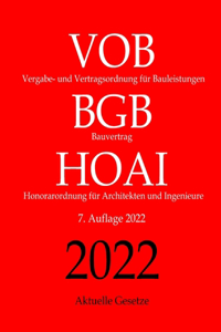 Vergabe- und Vertragsordnung für Bauleistungen (VOB), Bauvertrag (BGB), Honorarordnung für Architekten und Ingenieure (HOAI), Aktuelle Gesetze