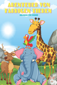 ABENTEUER VON FARBIGEN TIEREN - Malbuch Für Kinder