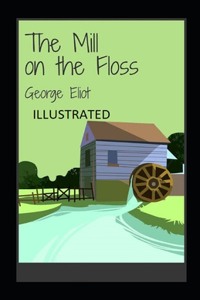 The Mill on the Floss Illustrated