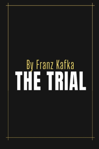 The Trial by Franz Kafka