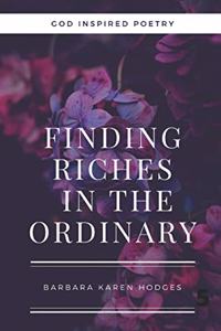 Finding Riches in the Ordinary
