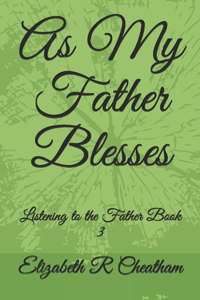 As My Father Blesses