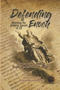 Defending Enoch-Recovering The Greatest of The Apostles