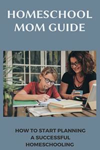 Homeschool Mom Guide