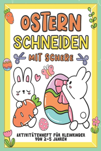 Ostern Schneiden mit Schere Aktivitätenheft für Kleinkinder von 2-5 jahren