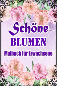 Schöne Blumen Malbuch für Erwachsene