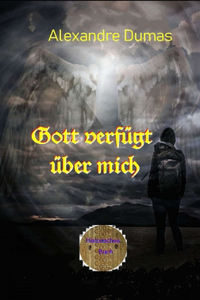Gott verfügt über mich
