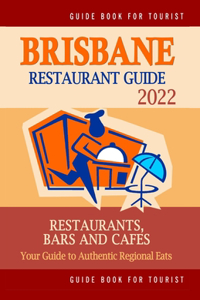 Brisbane Restaurant Guide 2022