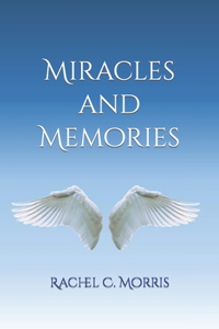 Miracles and Memories