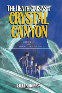 Heath Cousins and the Crystal Canyon
