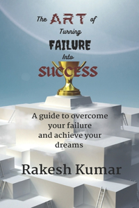 Art of Turning Failure into Success