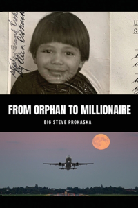 From Orphan to Millionaire